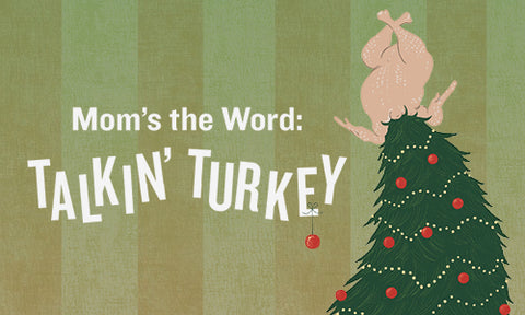 Mom's the word: Talkin' Turkey poster