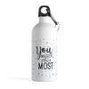 You Matter The Most Printed Bottle