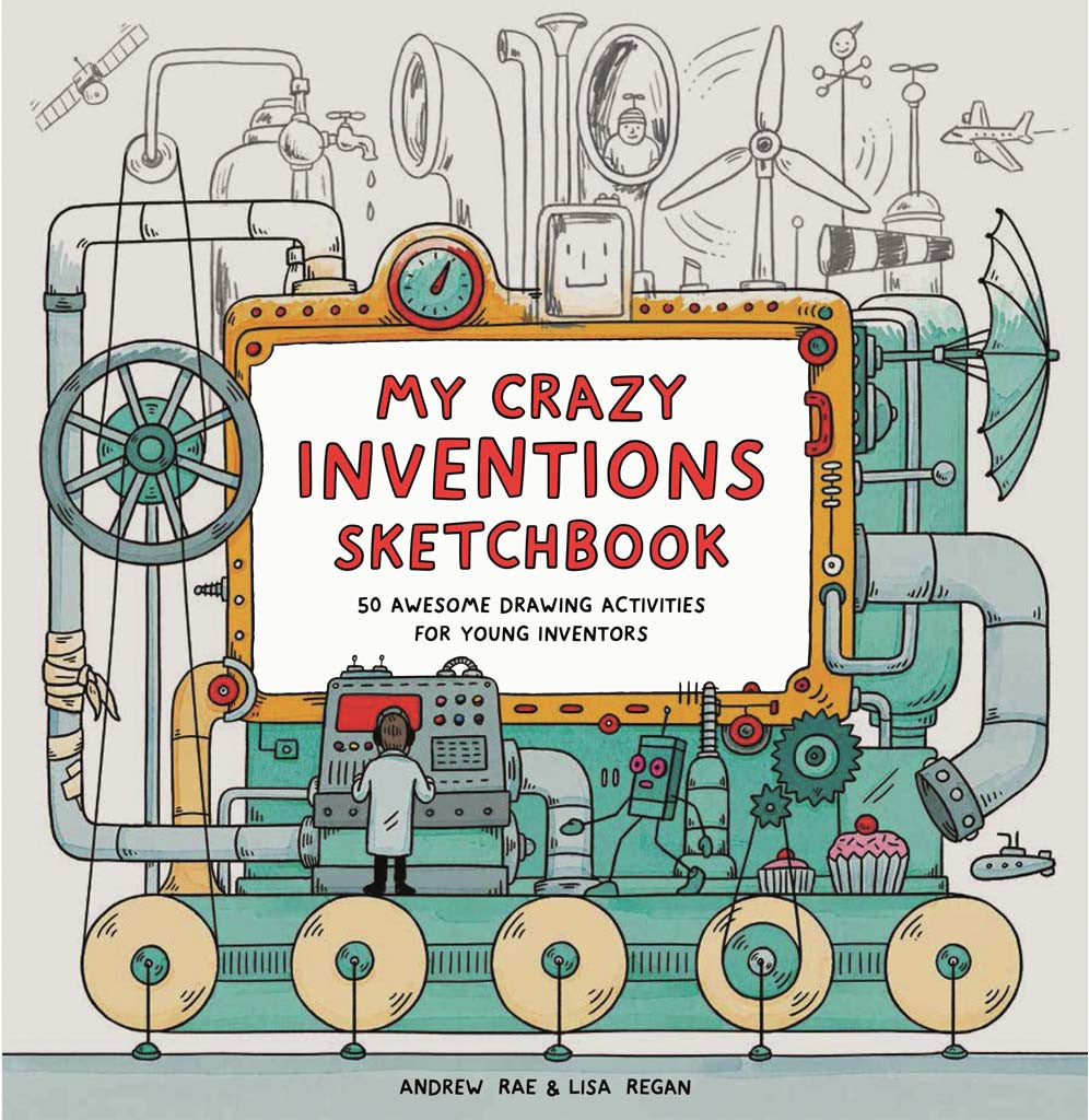 My Crazy Inventions Sketchbook Exploratorium