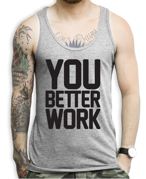 You Better Work Tank Tops – Stride Fitness Apparel