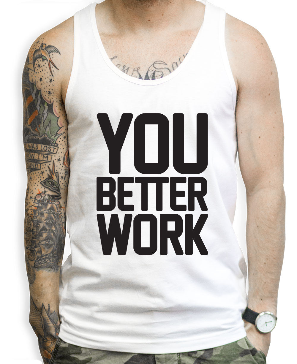 You Better Work Tank Tops – Stride 