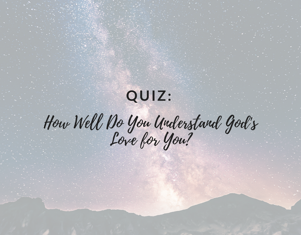 
  QUIZ: How Well Do You Understand God's Love For You? – Page Chaser
  