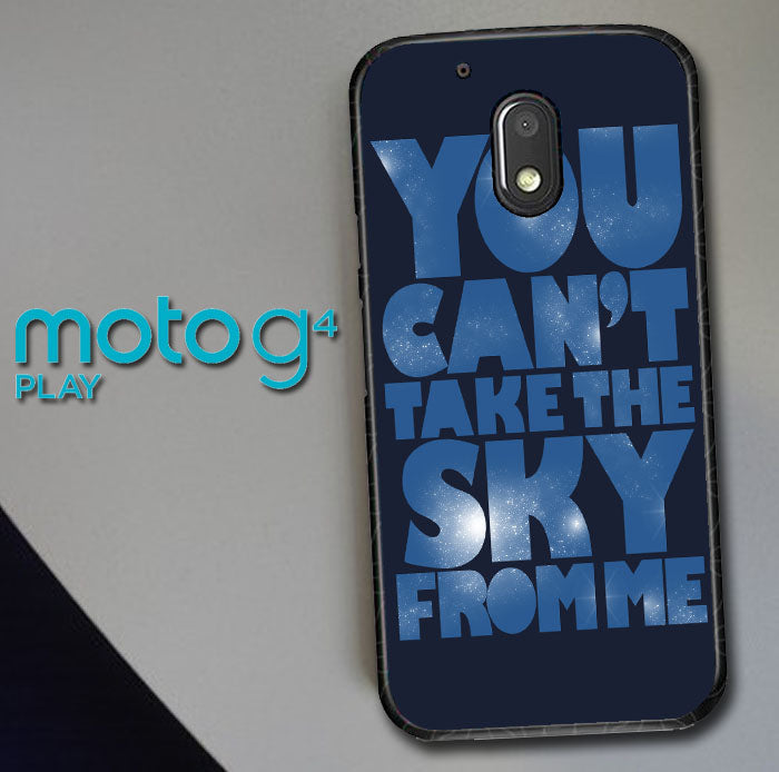 pil peper In de genade van You Can't Take The Sky From Me Quotes Motorola Moto G4 Play Case – VIZXY