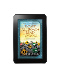 eBOOK — Rabbit Trails Redirect (Volume Two): Don't All Roads Lead to God?