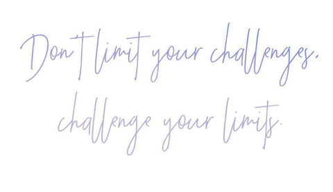 Don't limit your challenges, challenge your limits - good quotes - inspirational quotes