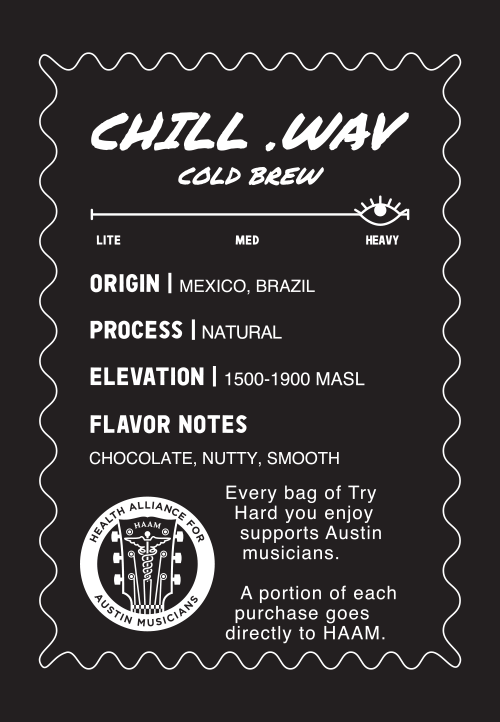 Try Hard Coffee - Chill .Wav Cold Brew Blend Information