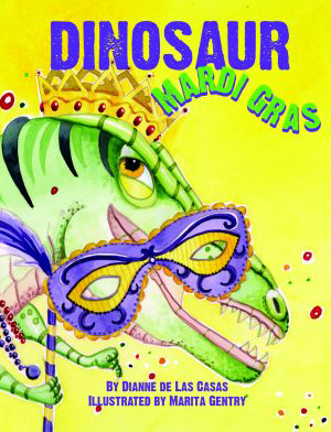 Dinosaur Mardi Gras  Book By Dianne De Las Casas