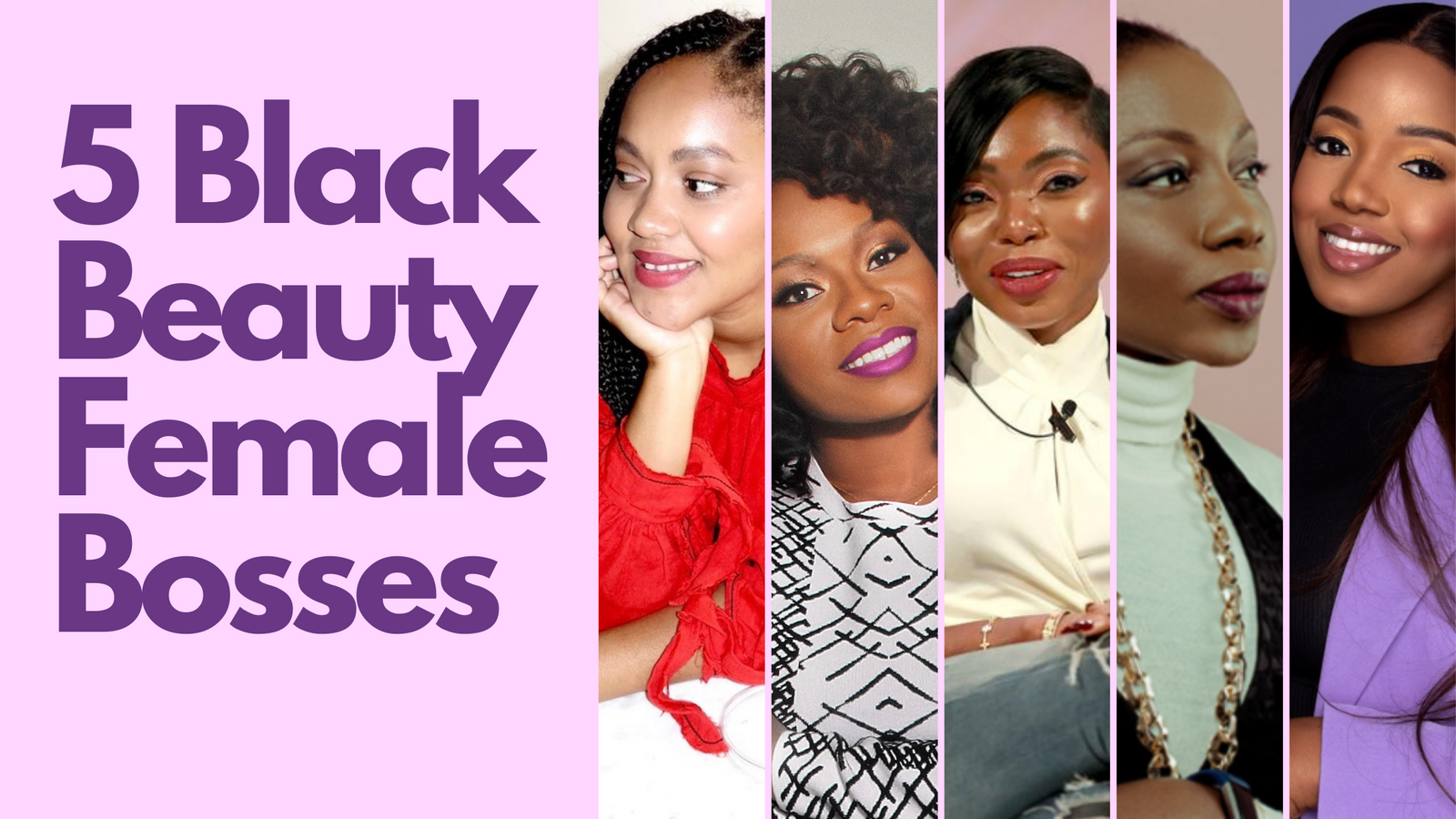 5 Beauty Black Women Entrepreneurs on the rise |Black Beauty Bosses UK ...