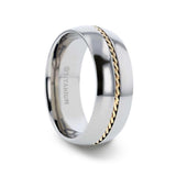 CHRISTIAN - Titanium Domed Polished Men's Wedding Ring With 14k Yellow Gold Braided Inlay - 8mm - The Rutile Ltd
