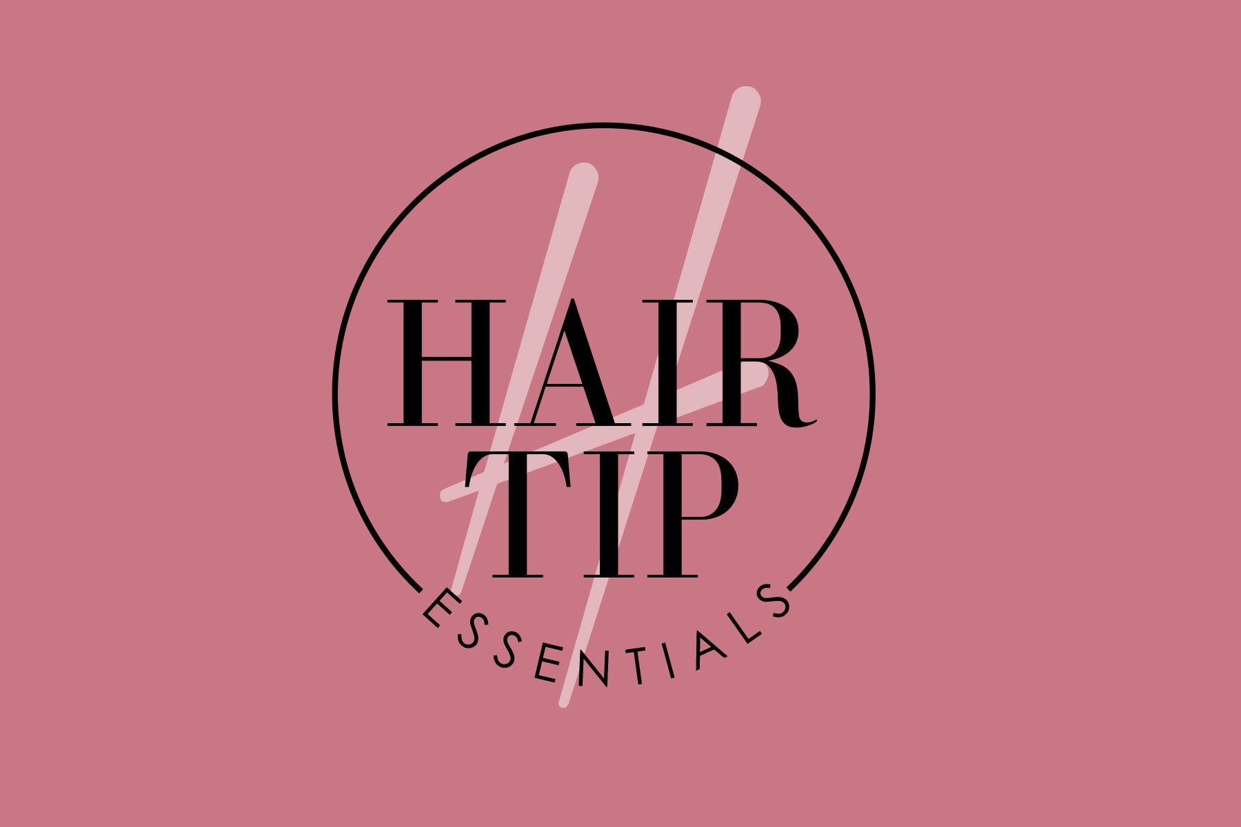 Hair Tip – Hair Tip Essentials