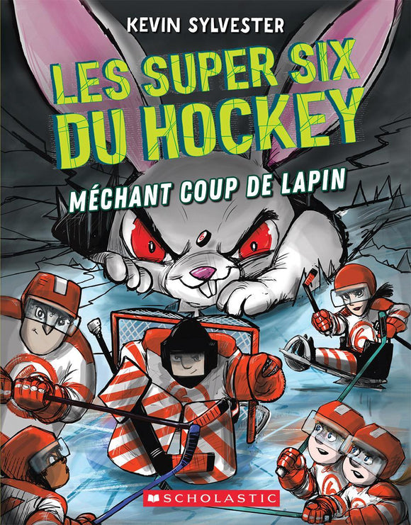 Les super six du hockey 3 : Méchant coup de lapin