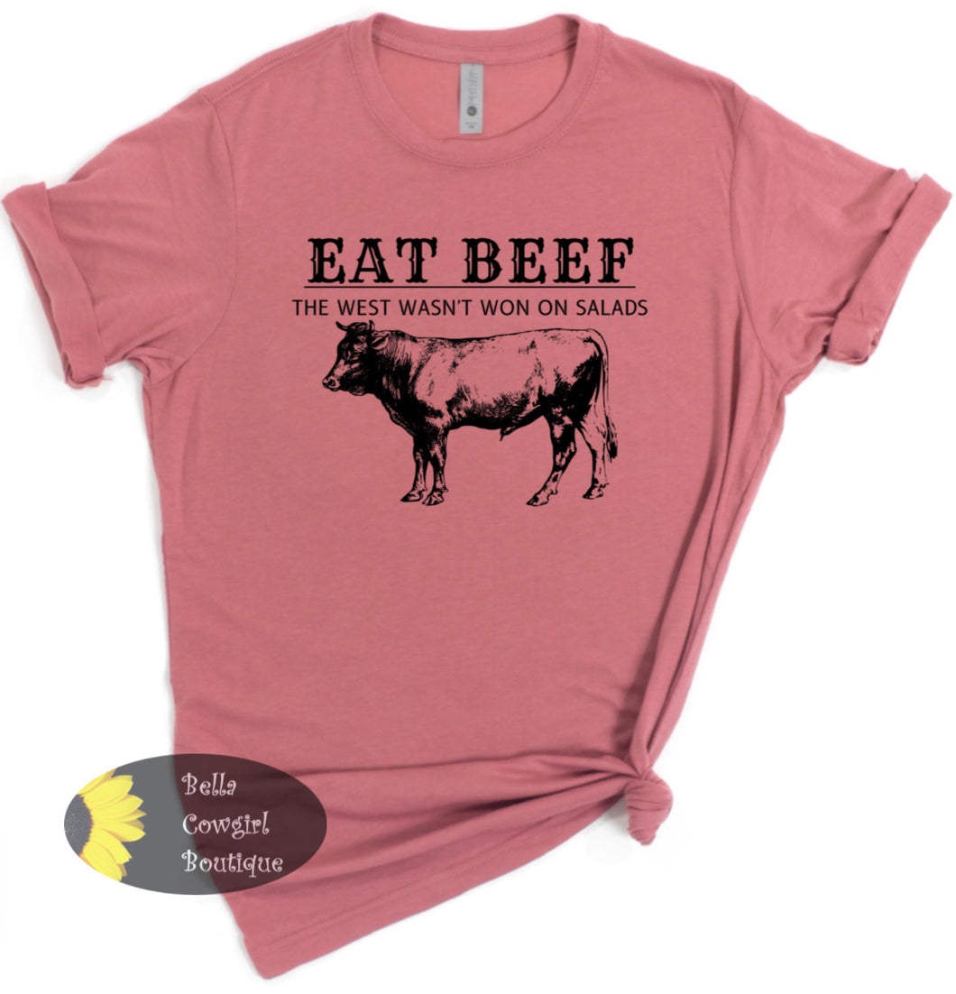 Eat Beef The West Wasn't Won On Salads Funny Country T-Shirt