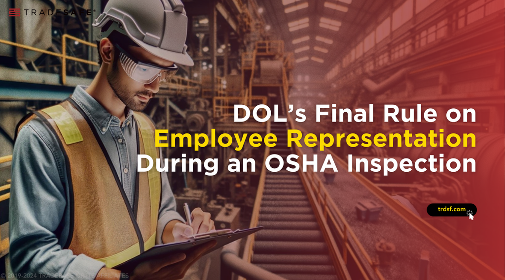 department of labor’s final rule on employee representation during osha inspection