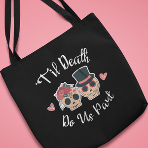 'Til Death Do US Part Eco Tote Bag