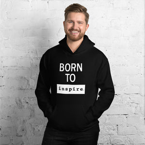 Born To inspire Unisex Hoodie