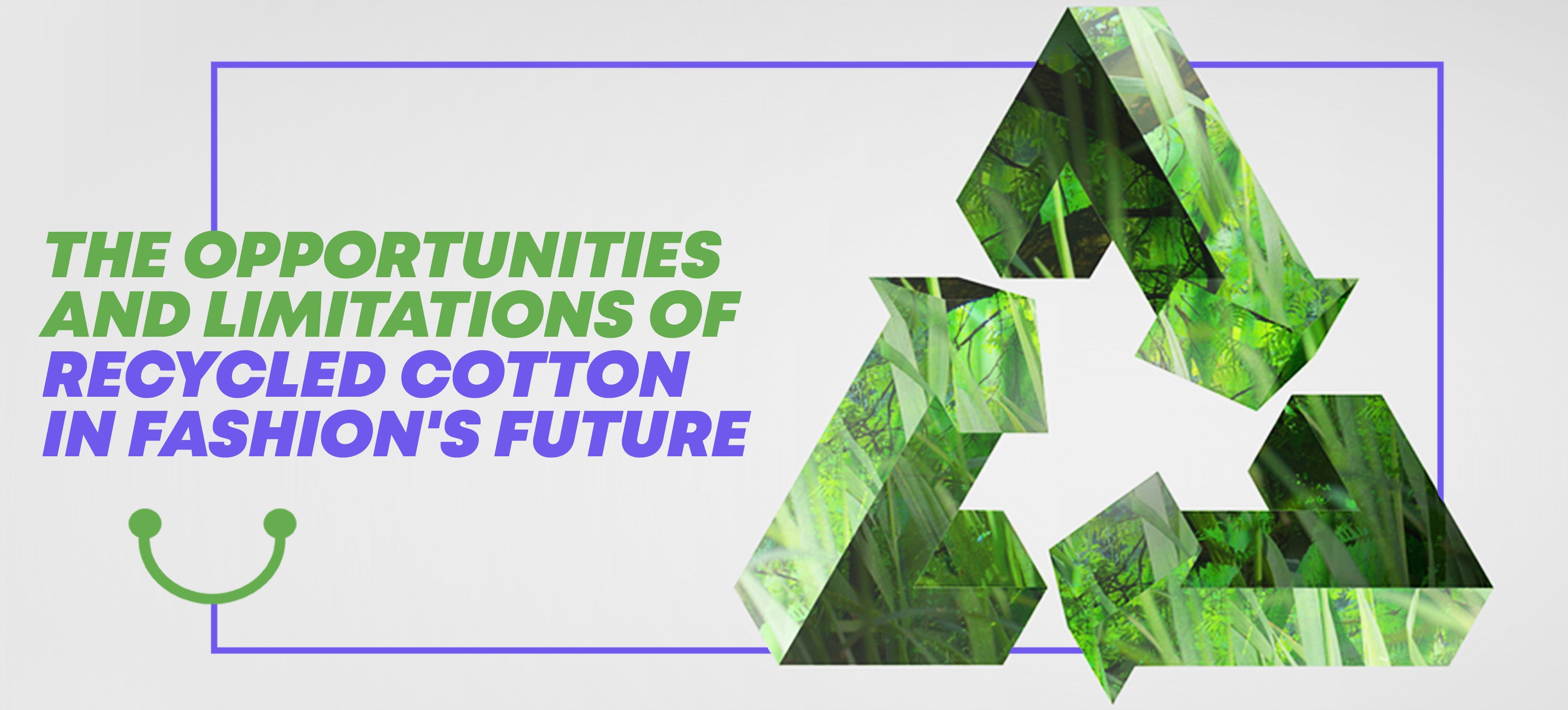 The Opportunities and Limitations of Recycled Cotton in Fashion