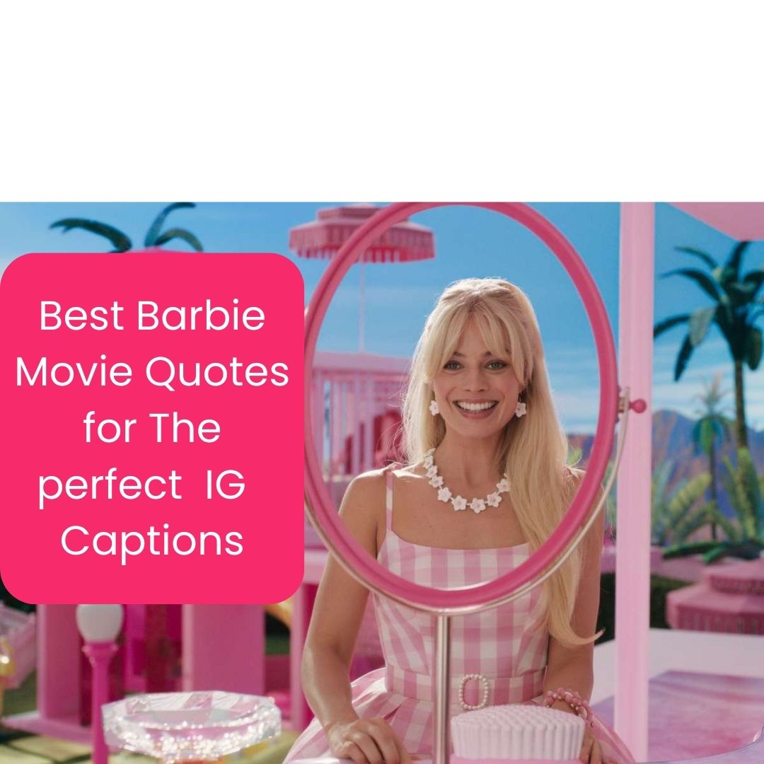 best-barbie-movie-quotes-for-the-perfect-ig-captions-badass-mom