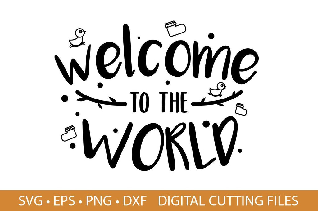 Download Welcome to the world baby SVG Cut File