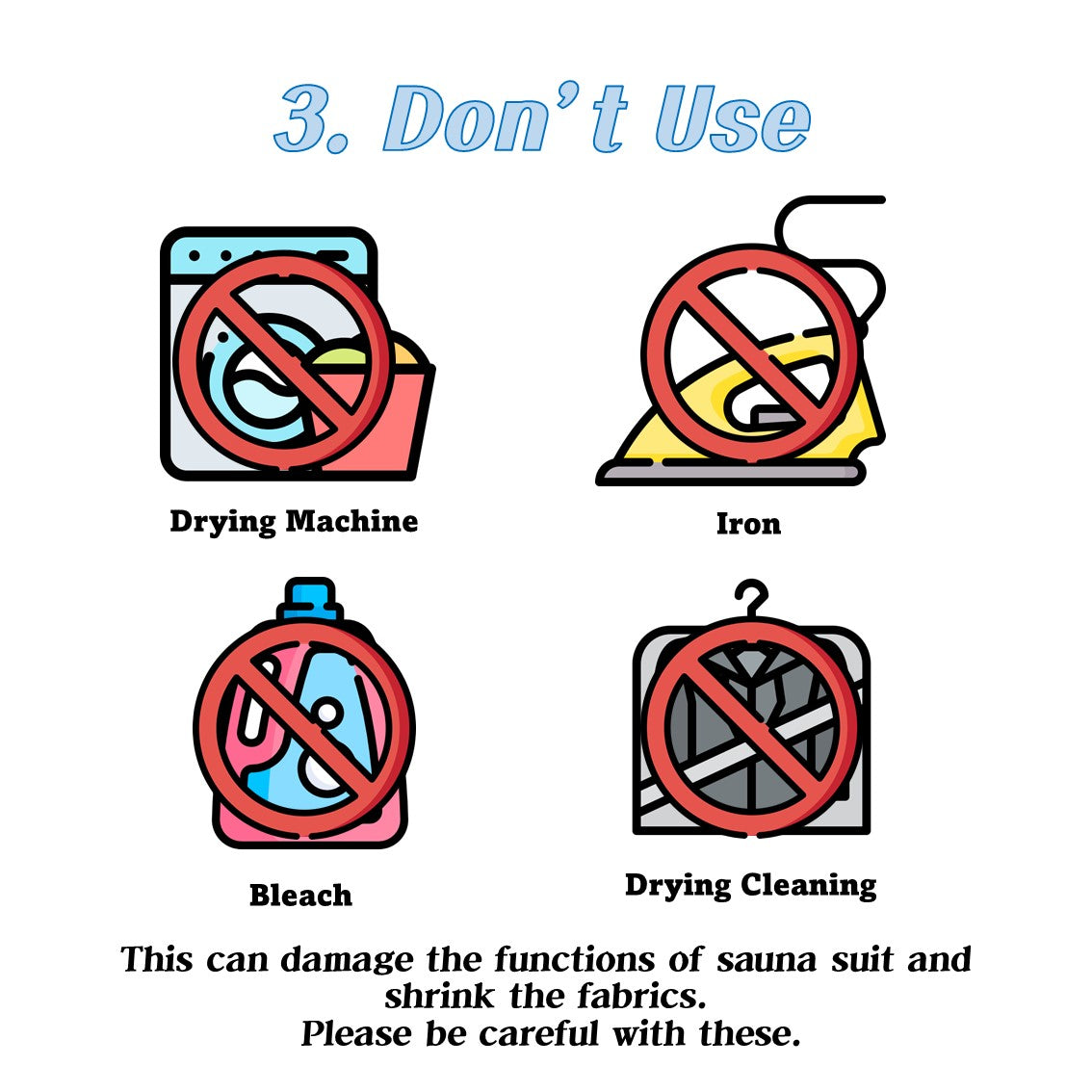 Do not use bleach and iron