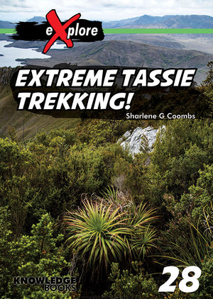 Extreme Tassie Trekking!