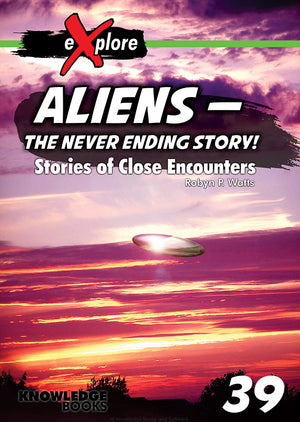 Aliens - the Never Ending Story! - Stories of Close Encounters