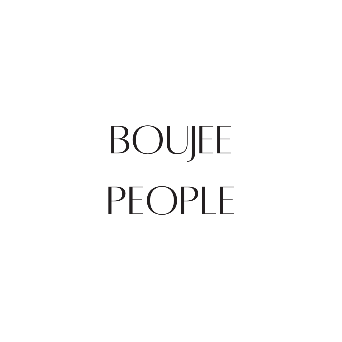 Boujee People