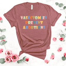 Load image into Gallery viewer, Vasectomies Prevent Abortion | Adult T-Shirt - S &amp; K Collective
