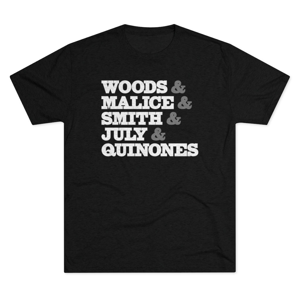 Woods and Malice and Smith and July & Quinones Men's Tri-Blend Crew Tee T-Shirt