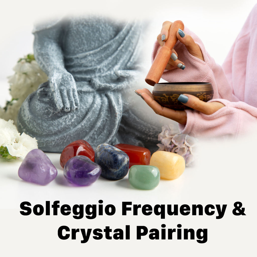 A Comprehensive Guide to Pairing Crystals with Solfeggio Frequencies for Wellbeing