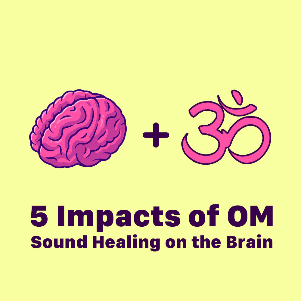 5 Impacts of OM Sound Healing on the Brain