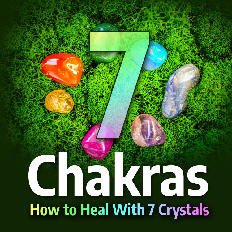 How to unblock 7 chakras with 7 crystals