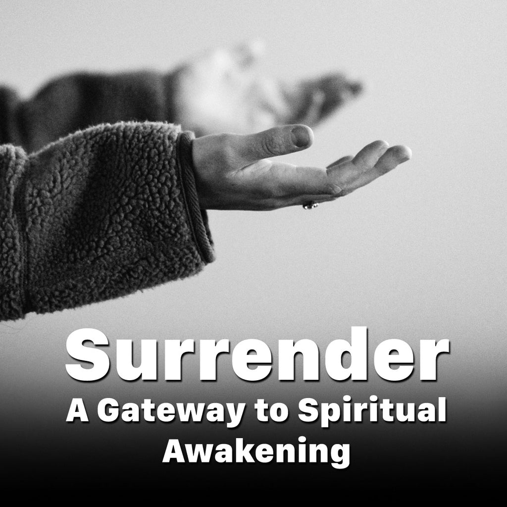 Surrender: A Gateway to Spiritual Awakening