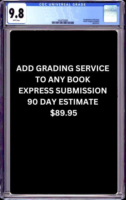 CGC GRADING MODERN BOOK EXPRESS SUBMISSION 90 -120 DAYS