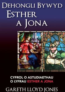 Dehongli Bywyd Esther a Jona