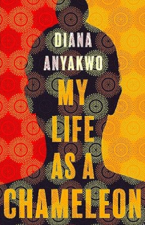My Life as a Chameleon by Diana Anyakwo