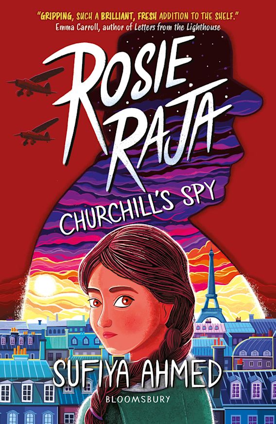 Rosie Raja : Churchhill's Spy Written by Sufiya Ahmend