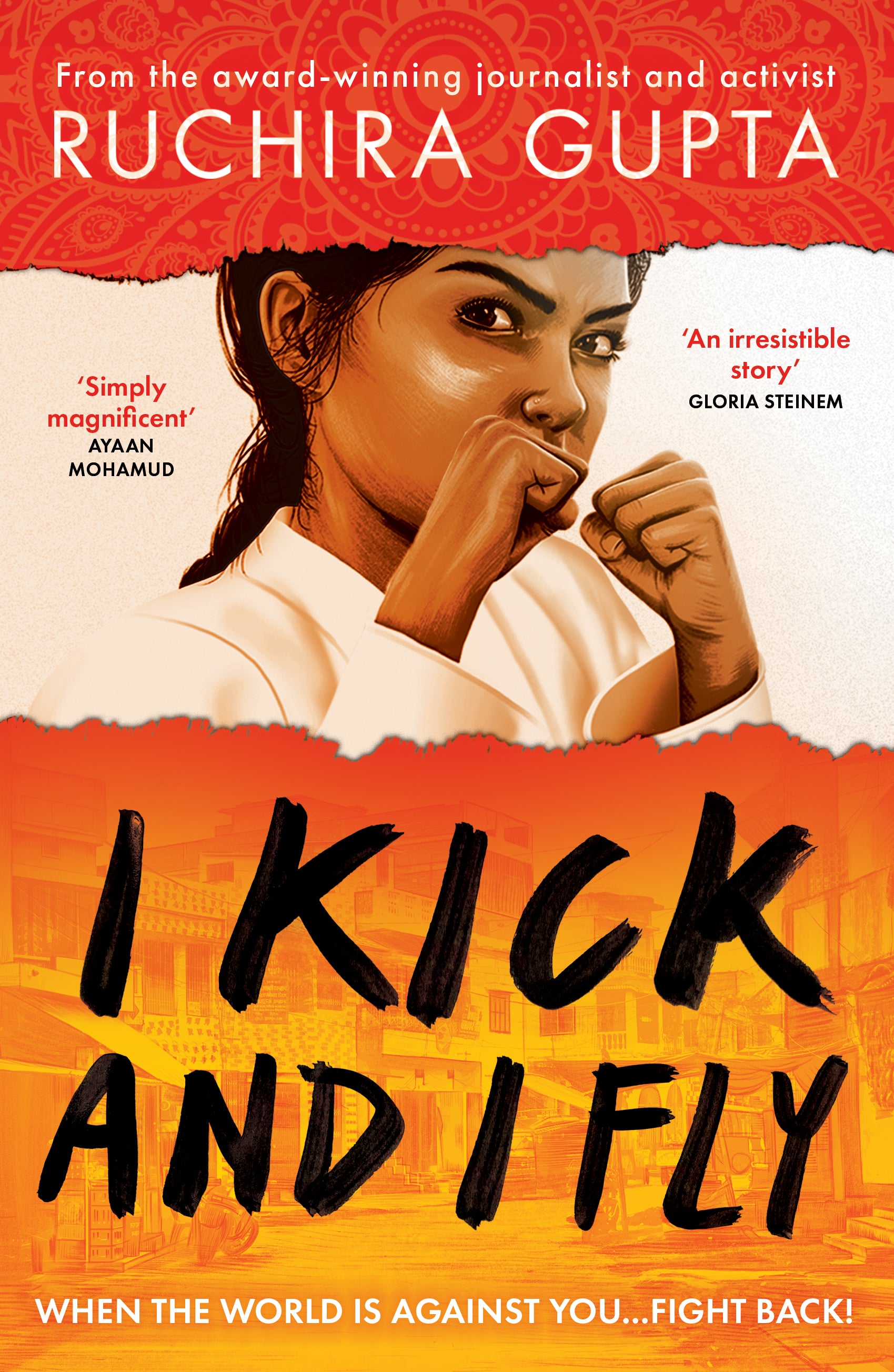 I kick and I fly Ruchira Gupta