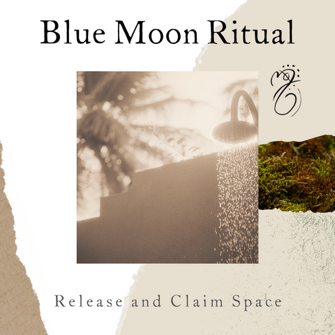 blue moon ritual - for releasing and claiming space