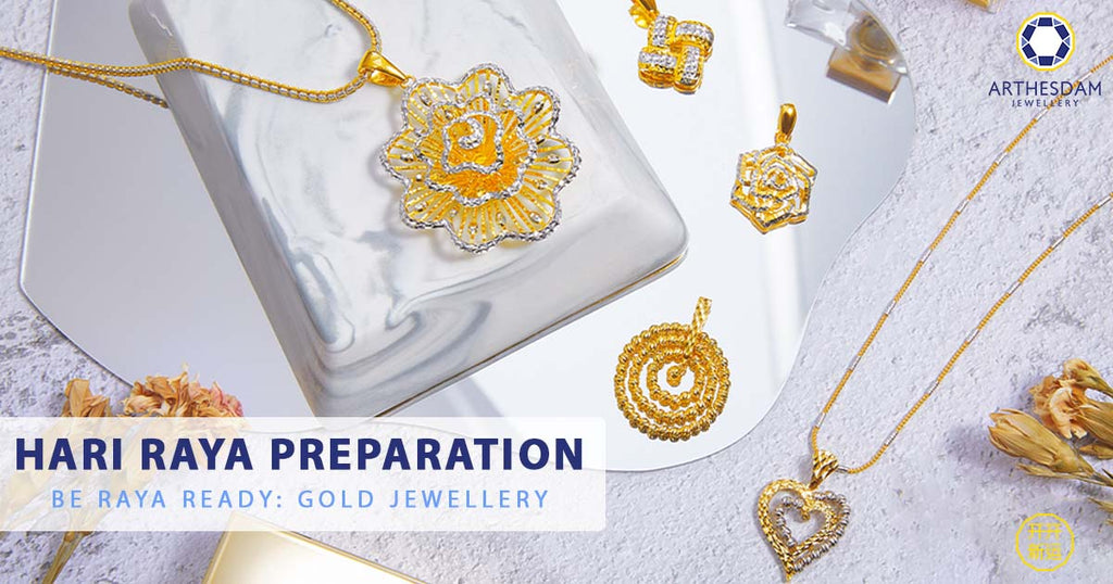 Hari Raya Preparations – Be Raya Ready: Gold Jewellery – Arthesdam Jewellery