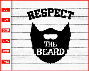 Download Respect The Beard Svg Beard Dad Svg Father S Day Svg Beard Svg Editable Svg File