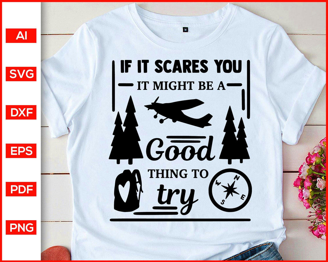 Download If It Scares You It Might Be A Good Thing To Try Svg Camping Quotes Sv Editable Svg File