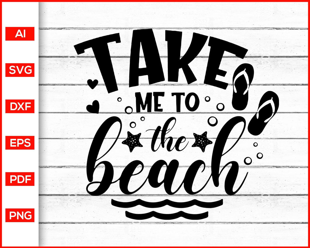 Download Take Me To The Beach Svg Summer Quote Svg Editable Svg File