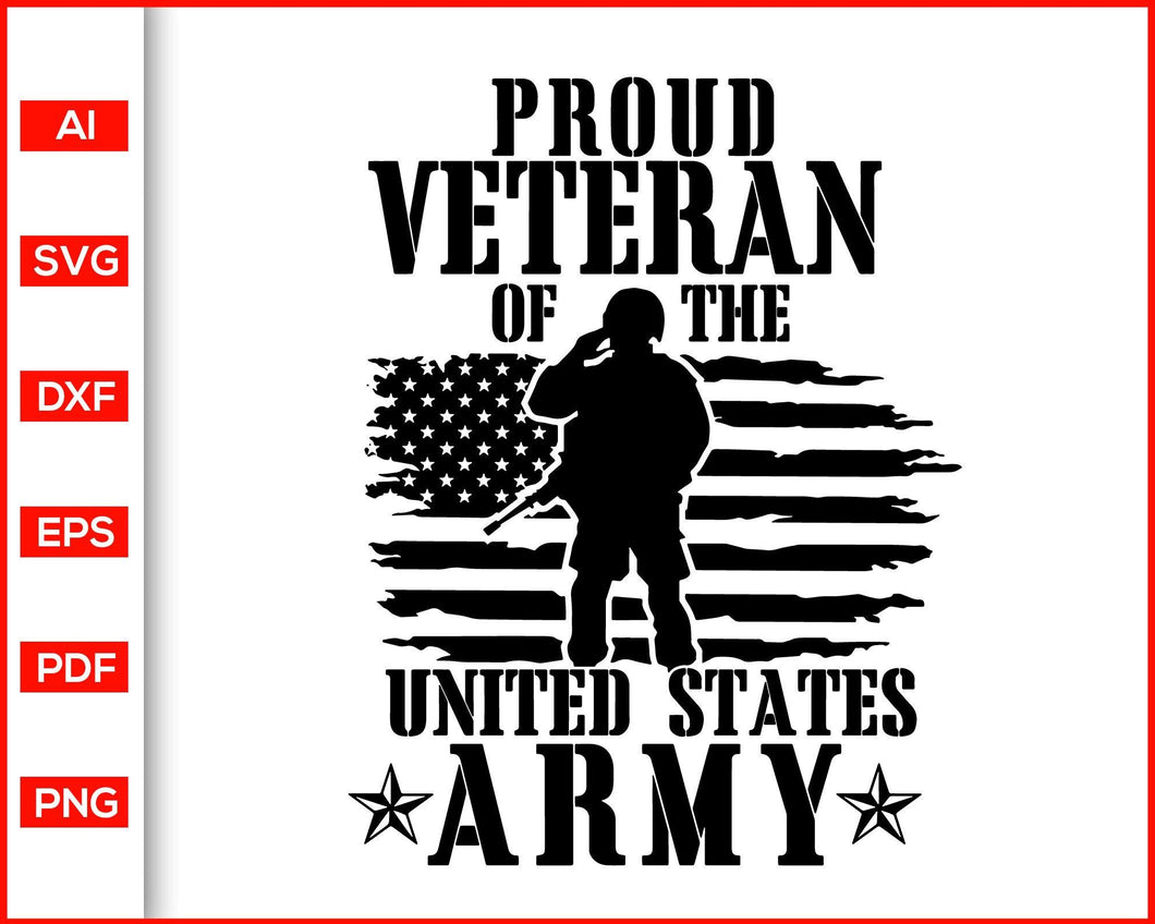 Proud Veteran Of The Us Army Military Svg Veteran Svg Us Veteran Sv Editable Svg File