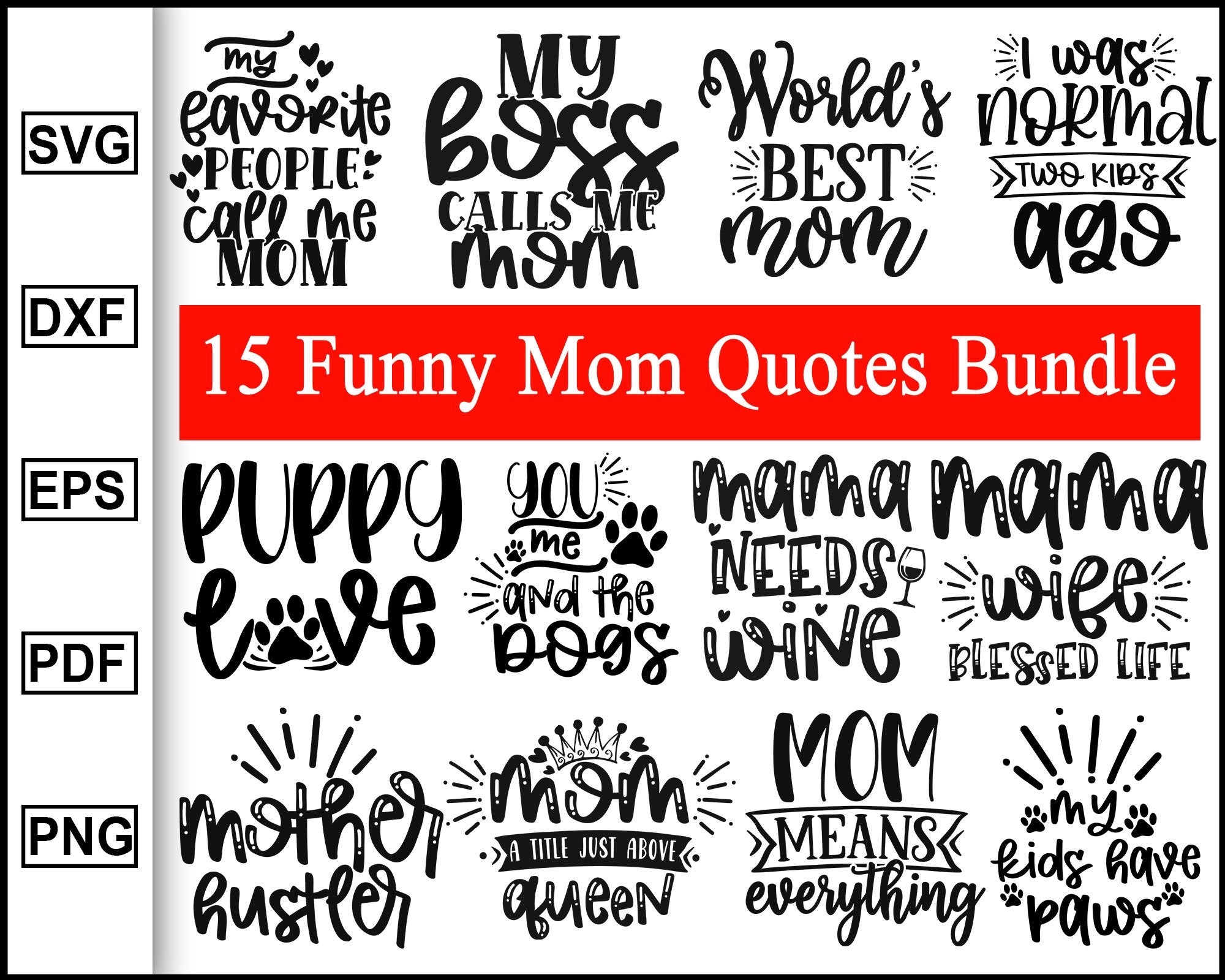 Download Funny Mom Quotes Bundle Svg Mom Quotes Mom Svg Funny Quotes Svg Bu Editable Svg File