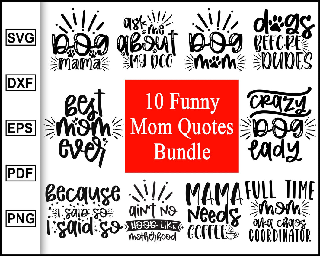 Download Funny Mom Quotes Bundle Svg Mom Quotes Mom Svg Funny Quotes Svg Bu Editable Svg File