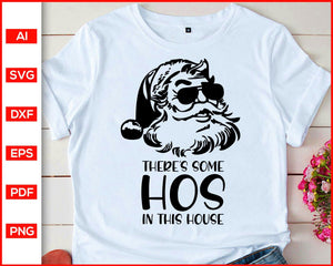 Download There S Some Hos In This House Funny Christmas Shirts Svg Adult Christ Editable Svg File