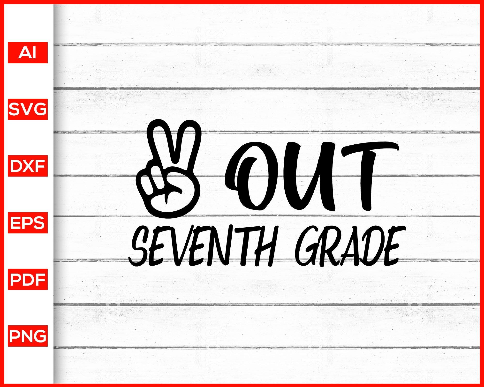 Download Peace Out Seventh Grade Svg Last Day Of School Svg Peace Out Kinderg Editable Svg File