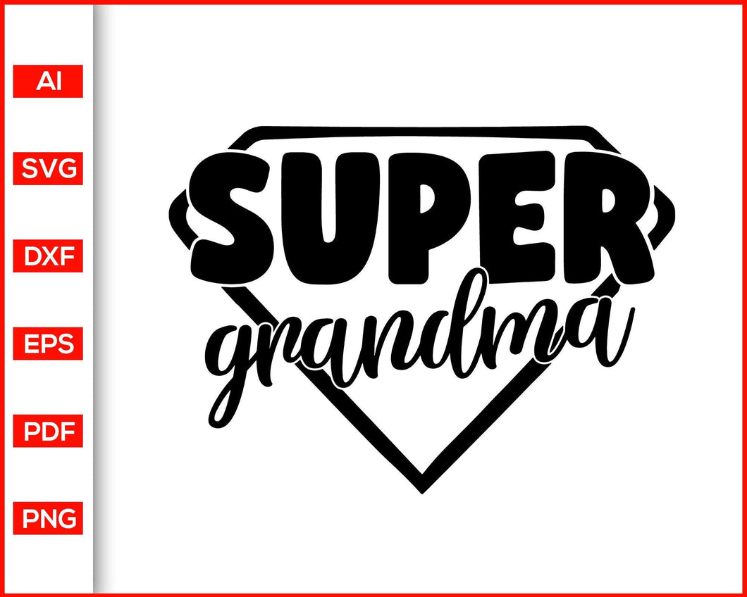 Download Super Grandma Svg Files For Cricut Eps Png Dxf Silhouette Cameo Editable Svg File