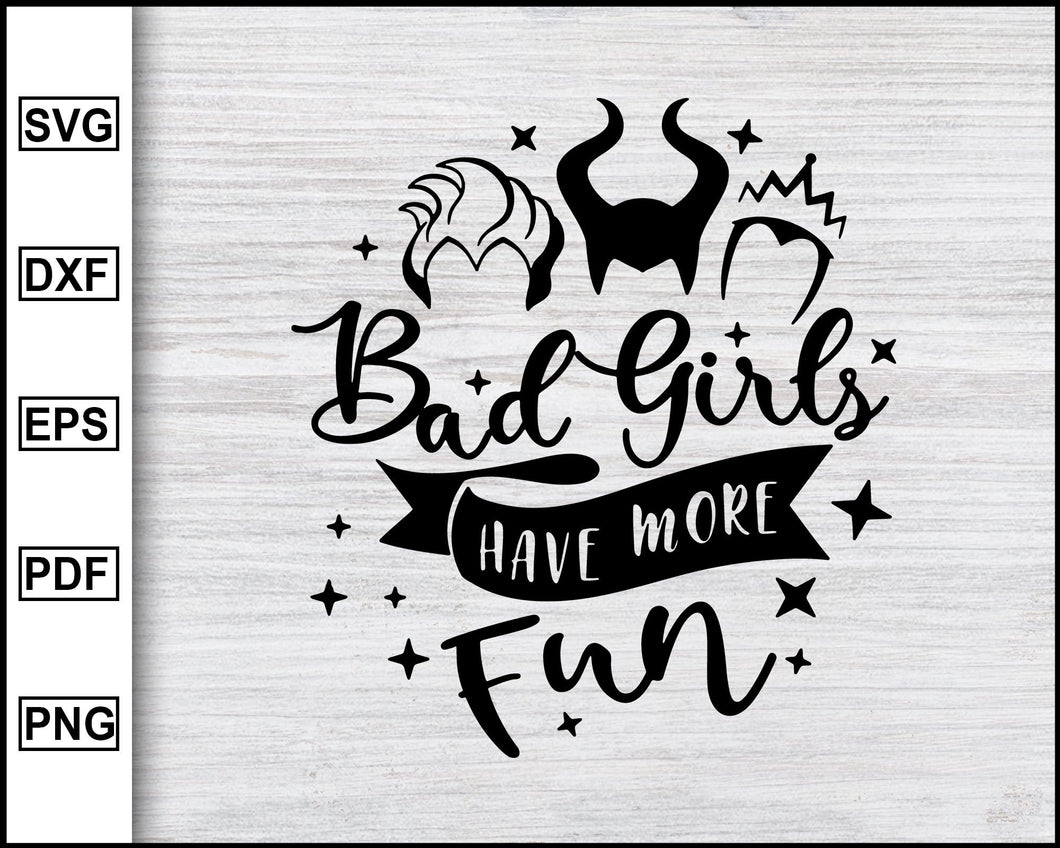 Download Bad Girls Have More Fun Svg Disney Bad Girls Halloween Svg Hallowee Editable Svg File