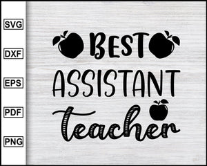 Download Best Assistant Teacher Svg First Day Of School Svg Back To School Svg Editable Svg File